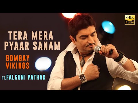 Tera Mera Pyaar Sanam | Falguni Pathak | Bombay Vikings