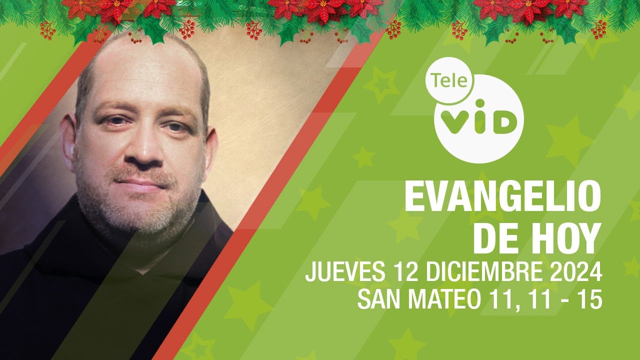 El evangelio de hoy 🎄 Jueves 12 Diciembre de 2024 📖 #LectioDivina #TeleVID