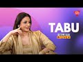 Exclusive Tabu On Ajay Devgn Ageism 90s Romance Auron Mein Kahan Dum Tha