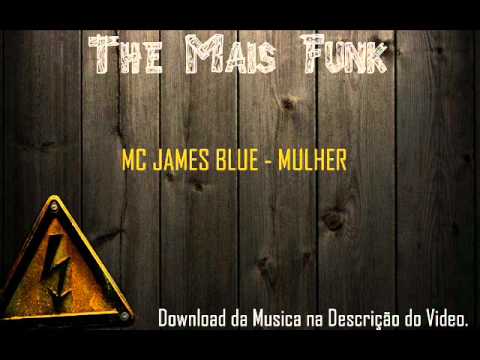 MC JAMES BLUE - MULHER