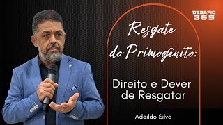 Resgate do Primogênito | Aula 12 - De quem é o direito e o dever de resgatar | DESAFIO 365 | #48