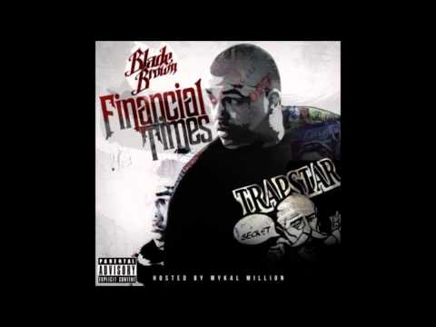 Blade Brown - Main Chick Feat. M Dot E (Financial Times)