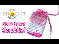 Crochet Soap Saver Scrubbie Tutorial Small Bag Pouch