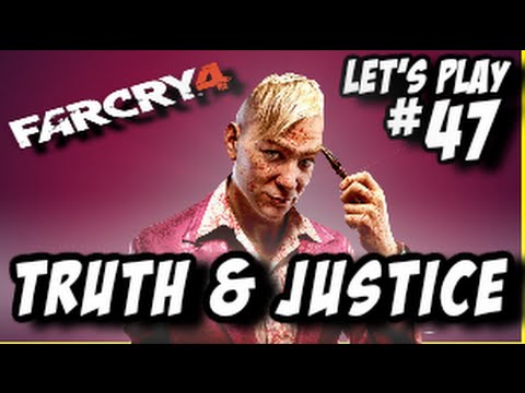 Far Cry 4 - Let's Play pt47 "Truth & Justice "