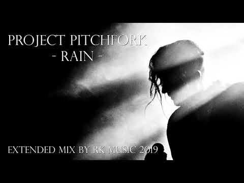 Project Pitchfork - Rain - Extended Remix Version - Min.06:53 [ RK Music - 2019 ]