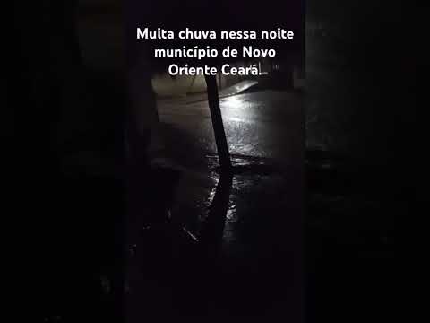 Muita chuva nessa noite município de Novo Oriente Ceará. #chuvas
