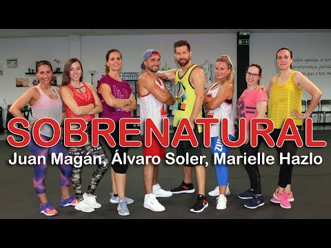 SOBRENATURAL - Juan Magán, Álvaro Soler, Marielle Hazlo | ZUMBA