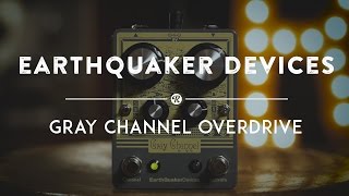 Video thumbnail for EarthQuaker Devices Gray Channel Overdrive | Reverb Demo Video by Reverb