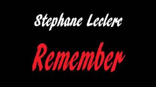 Stephane Leclerc - Remember