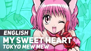 Tokyo Mew Mew - &quot;My Sweet Heart&quot; | ENGLISH ver | AmaLee