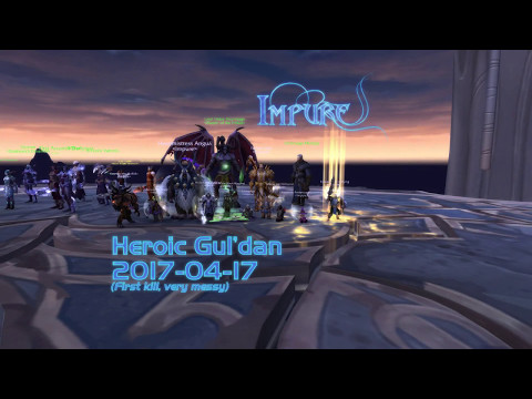 Impure vs Gul'dan - Heroic first kill (What a mess)