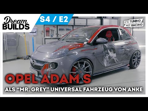 DreamBuilds S4E3 - OPEL Adam S als "Mr Grey" Universal Fahrzeug von Anke