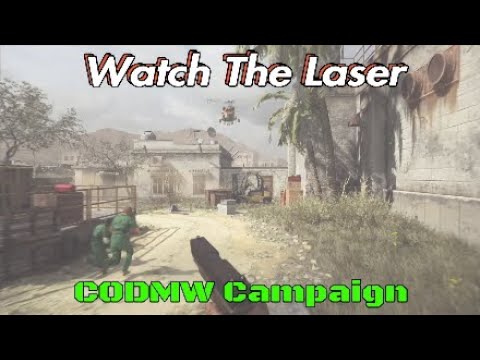 Watch The Laser | Call Of Duty Modern Warfare Campaign pt 32