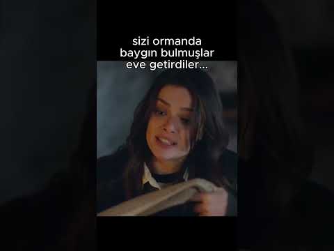 sizi ormanda baygın bulmuşlar eve getirdiler - UZAK ŞEHİR