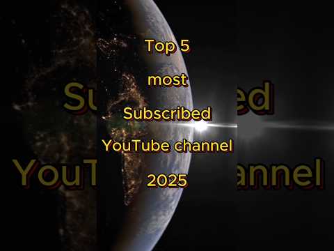 most subscribed channel 2025 | most subscribed youtube channel #shortsfeed #shorts
