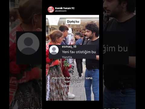 Çiçekçi Kız 😂 #komikyorumlar #komikvideolar