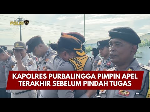 PRESISI UPDATE : KAPOLRES PURBALINGGA PIMPIN APEL TERAKHIR SEBELUM PINDAH TUGAS 10/01/2026 (19.30)