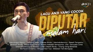 Download lagu LAGU ANJI YANG COCOK DIPUTAR MALAM HARI mp3