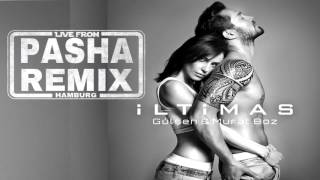 Gülşen ft  Murat Boz   İltimas Pasha Remix Hamburg