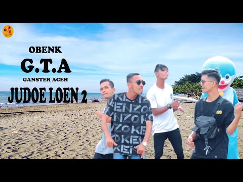 Judoe Loen 2 (Obenk G.T.A Gangster Aceh) Feat Babang Boy (Lirik Lagu)