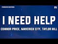 Connor Price Maverick City Taylor Hill I Need Help Feat Nick Day Lyrics