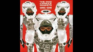 The Mad Capsule Markets - Tribe