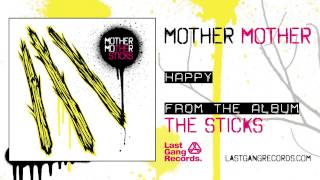 Mother Mother - Happy