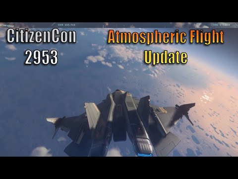 CitizenCon 2953 Highlight | Full Aerodynamic Flight Model