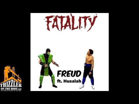 Freud ft. Husalah - Fatality [Thizzler.com]