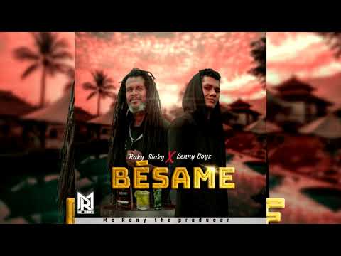 Lenny Boyz FT Raky Slaky _ Bésame