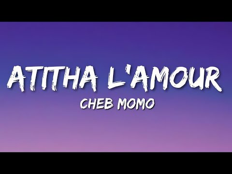 Cheb momo atitha l amour lyrics