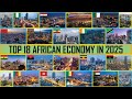 Top 18 Africa S Biggest Economy In 2025 2025 Projected GDP Africa S Richest Country In 2025