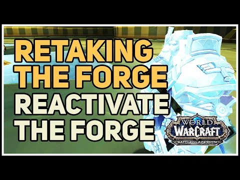 Reactivate the forge of Origination Retaking the Forge WoW Quest