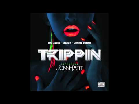 Trippin - Mastamonk x Savagez x Clayton William ft Jonn Hart (full song)