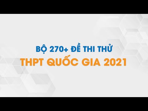 Bộ 400 Đề Thi Thử THPT Quốc Gia 2021