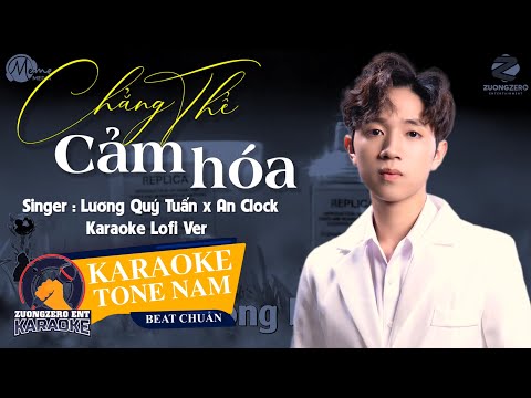 Karaoke | Chẳng Thể Cảm Hóa - Lofi Ver Tone Nam | Đậm Đà Rồi Cũng Chia Xa Chẳng Mấy Ai Yêu Thương...