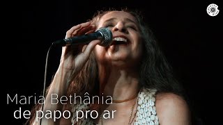 Maria Bethânia - "De Papo Pro Ar" (Ao Vivo) – Dentro Do Mar Tem Rio