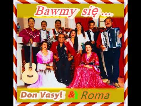 Don Vasyl & Roma   -   Bawmy  się ...