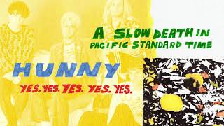 HUNNY - A Slow Death In Pacific Standard Time (Full Album Stream)