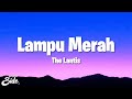The Lantis - Lampu Merah (Lyrics)