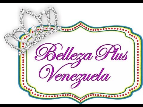 BELLEZA PLUS VENEZUELA 2018: prueba de talentos (parte final)