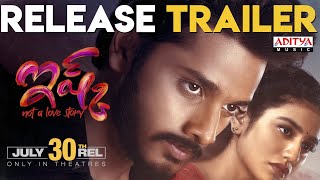 Ishq Movie Release Trailer | Teja Sajja, Priya Varrier | Mahathi Swara Sagar | #ISHQOnJuly30