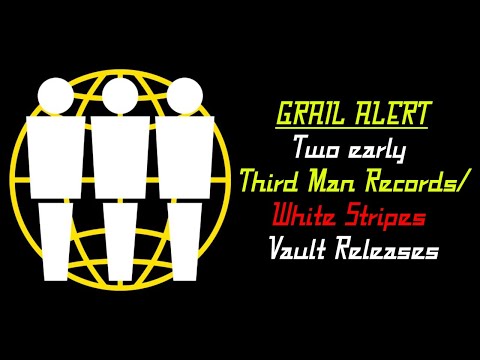 GRAIL ALERT: Two early Third Man Records/White Stripes Vault Releases | Vinyl Community