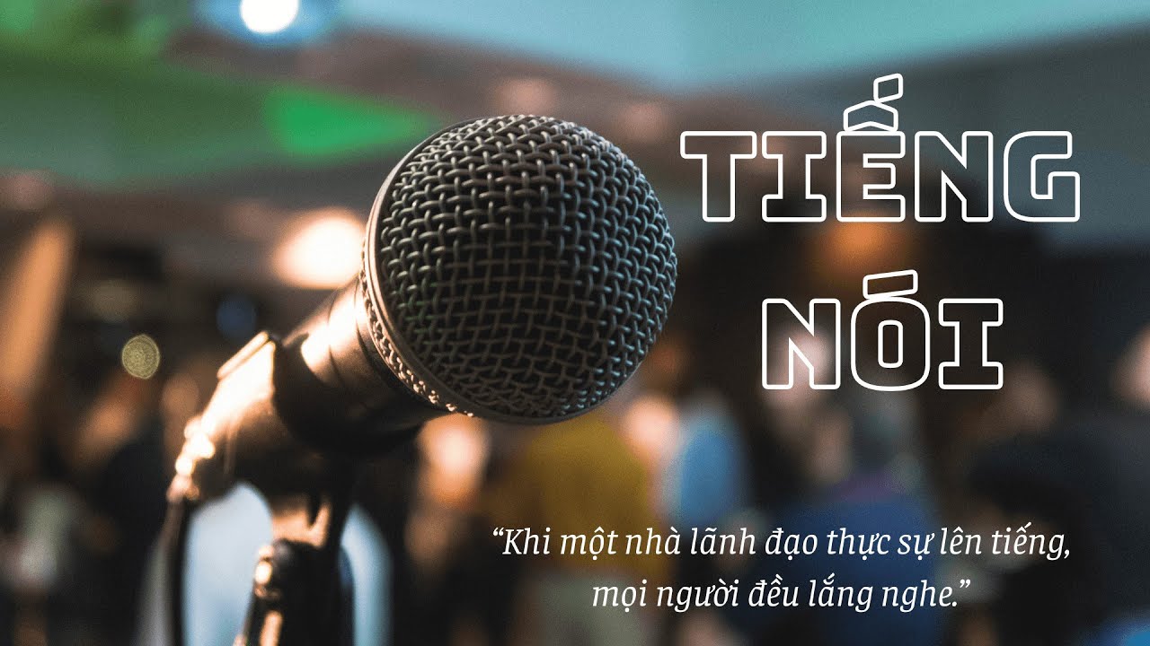Nguyên tắc 5: TIẾNG NÓI