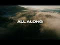 All Along