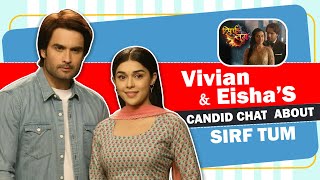 Vivian Dsena & Eisha Singh Get Candid About Sirf Tum | Colors Tv video