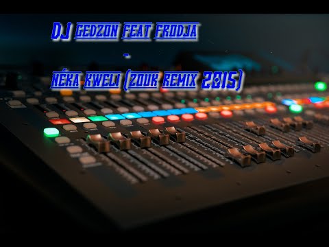 DJ gedzon feat frodja-néka kweli (zouk remix 2015)
