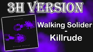 killrude walking soldier (3h version)