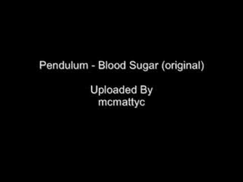 Pendulum - Blood Sugar (original)