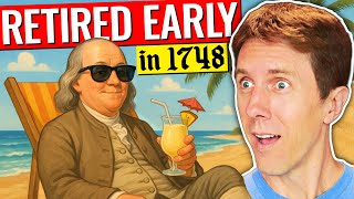 How Ben Franklin Retired Early at 42 in 1748!